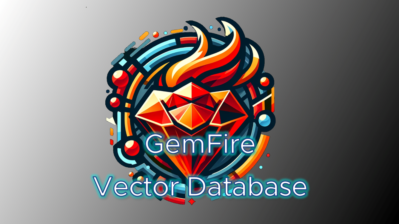 Tanzu GemFire Vector Database in Action